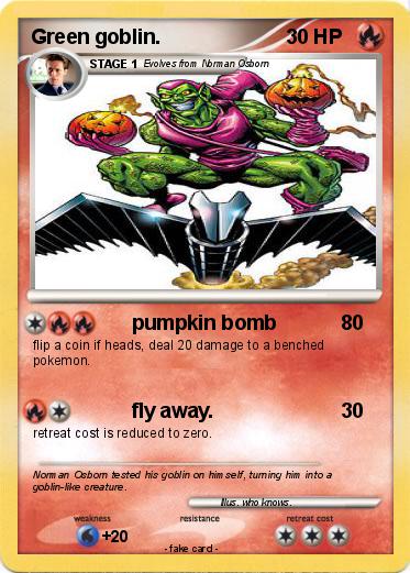 Pokemon Green goblin.