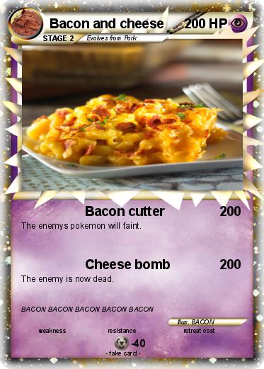 Pokemon Bacon and cheese