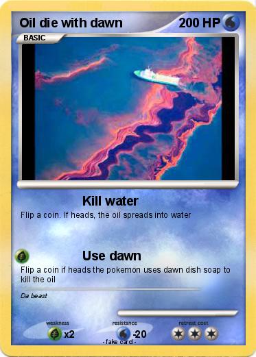 Pokemon Oil die with dawn