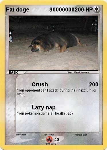 Pokemon Fat doge              90000000