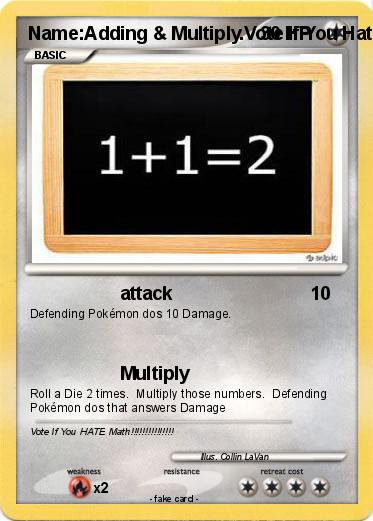 Pokemon Name:Adding & Multiply.Vote If You Hate Math.