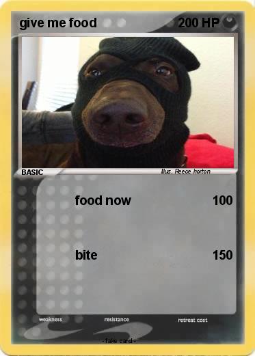 Pokemon give me food