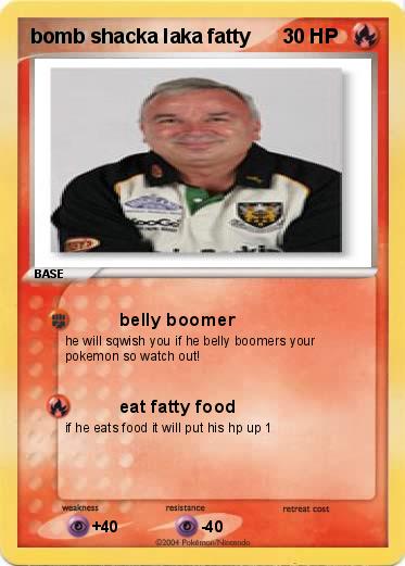 Pokemon bomb shacka laka fatty