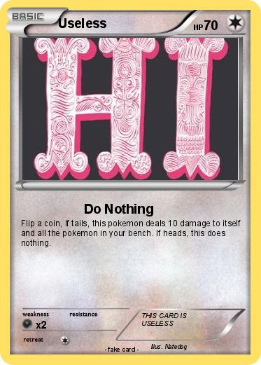 Pokemon Useless