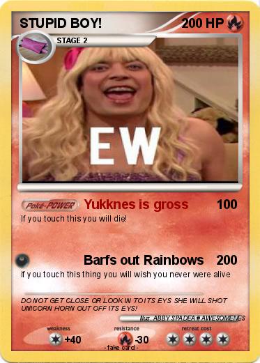 Pokemon STUPID BOY!