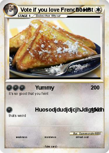 Pokemon Vote if you love French toast