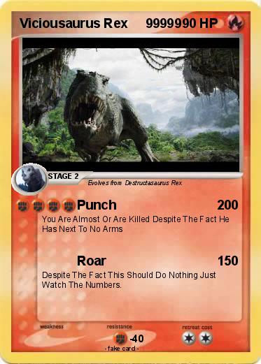 Pokemon Viciousaurus Rex     99999
