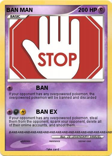 Pokemon BAN MAN