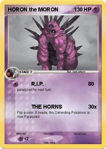 Pokemon HORON the MORON