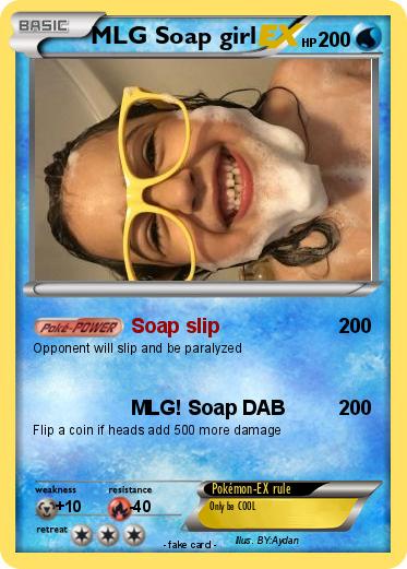 Pokemon MLG Soap girl