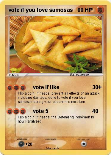 Pokemon vote if you love samosas