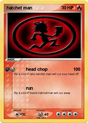 Pokemon hatchet man