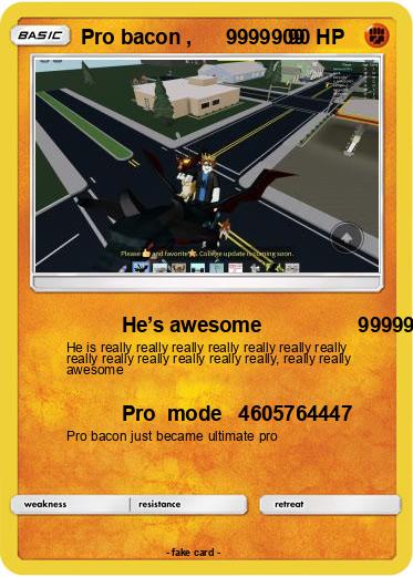 Pokemon Pro bacon ,      9999909