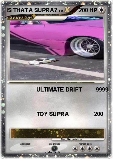Pokemon IS THAT A SUPRA?
