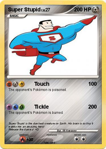 Pokemon Super Stupid