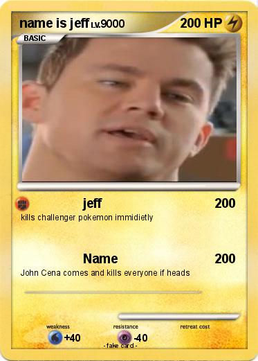 Pokemon name is jeff