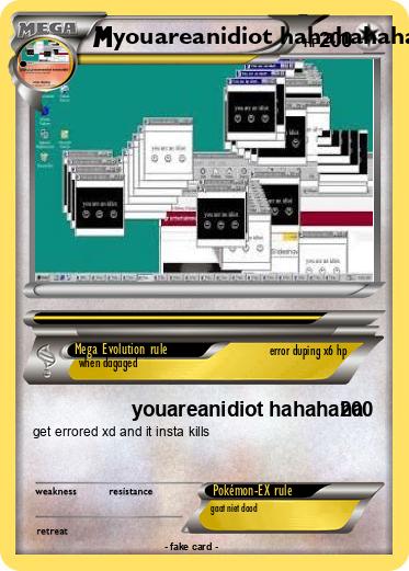 Pokemon youareanidiot hahahahaha