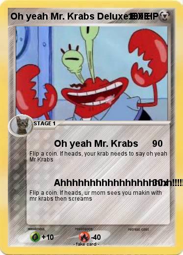 Pokemon Oh yeah Mr. Krabs Deluxe.EXE