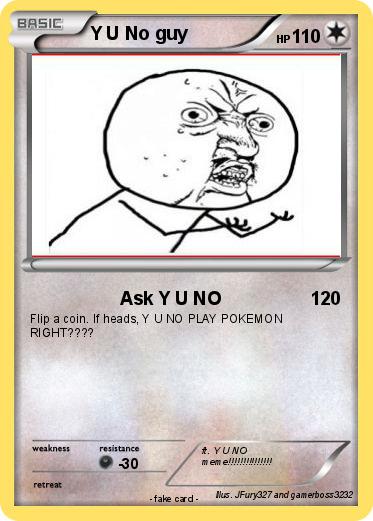 Pokemon Y U No guy