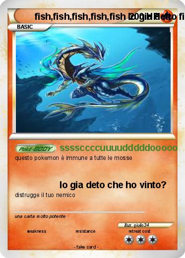Pokemon fish,fish,fish,fish,fish lo gia detto fish?