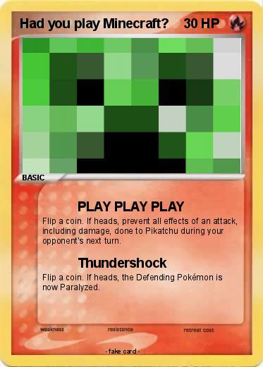Pokemon Had you play Minecraft?