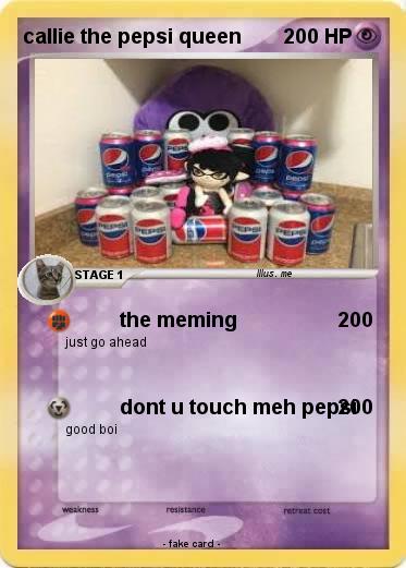 Pokemon callie the pepsi queen
