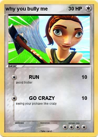 Pokemon why you bully me