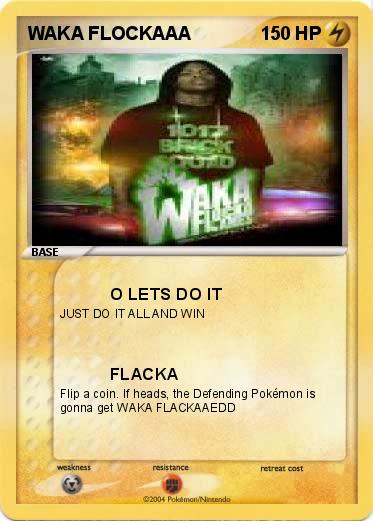 Pokemon WAKA FLOCKAAA