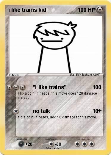 Pokemon i like trains kid