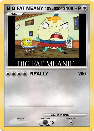 Pokemon BIG FAT MEANY 1#