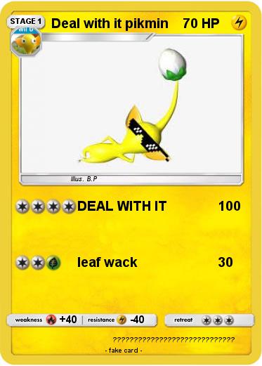 Pokemon Deal with it pikmin