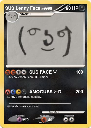 Pokemon SUS Lenny Face