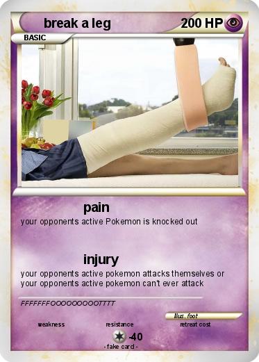 Pokemon break a leg
