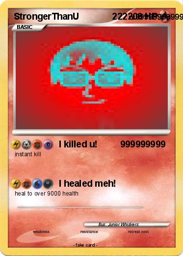 Pokemon StrongerThanU             222