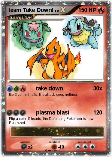Pokemon team Take Down!