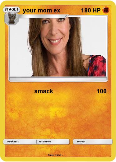 Pokemon your mom ex