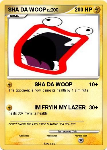 Pokemon SHA DA WOOP Pokemon SHA DA WOOP