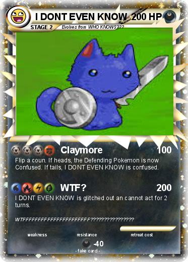 Pokemon I DONT EVEN KNOW