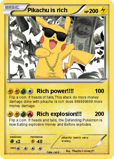 Pokemon Pikachu is rich