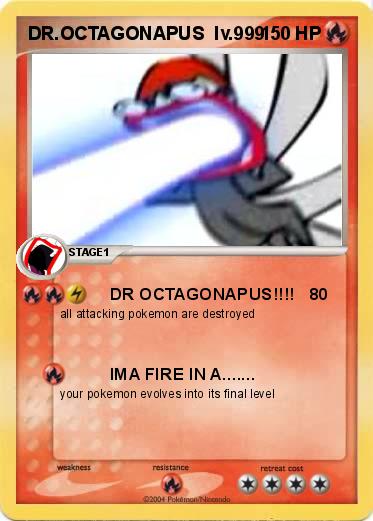 Pokemon DR.OCTAGONAPUS  lv.999