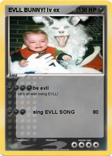 Pokemon EVLL BUNNY! lv ex