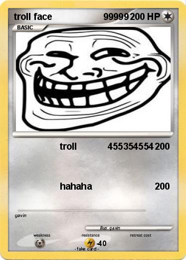 Pokemon troll face                    99999