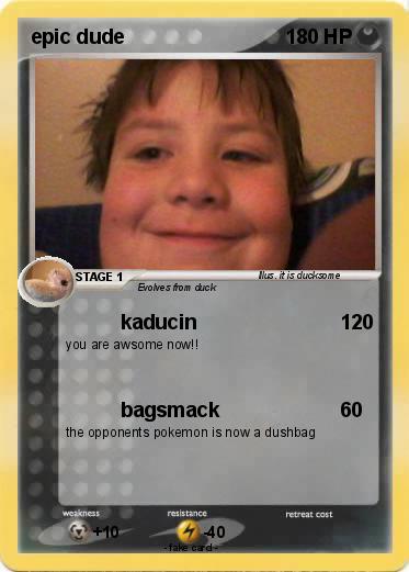 Pokemon epic dude
