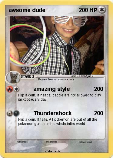 Pokemon awsome dude
