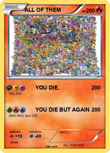 Pokemon ALL OF THEM