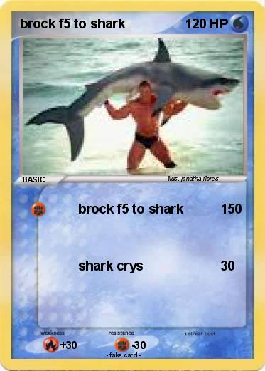 Pokemon brock f5 to shark