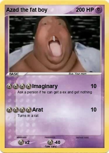Pokemon Azad the fat boy