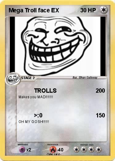 Pokemon Mega Troll face EX
