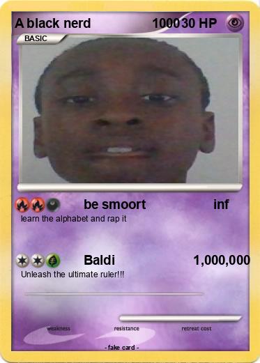 Pokemon A black nerd                 1000