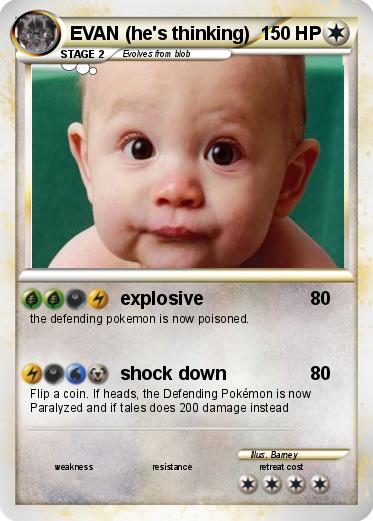 Pokemon EVAN (he's thinking)